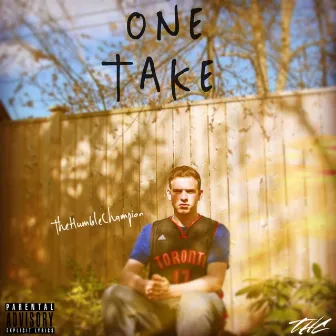 One Take by TheHumbleChampion