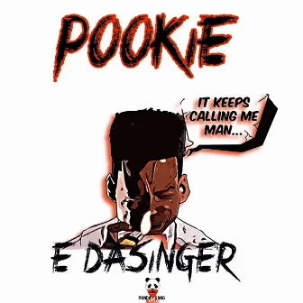 Pookie by E Da Singer