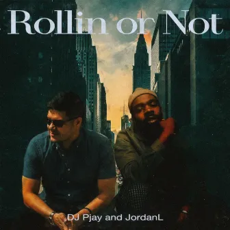 Rollin or Not by JordanL