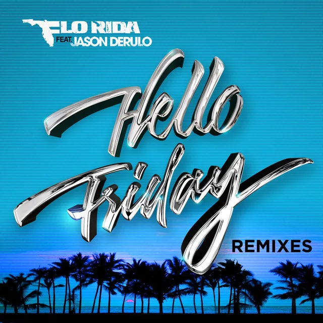 Hello Friday (feat. Jason Derulo) - Khrebto Remix