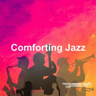 Comforting Jazz by Programming and Coding Jazz