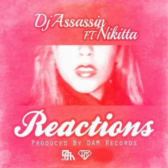 Reactions by DJ Assassin