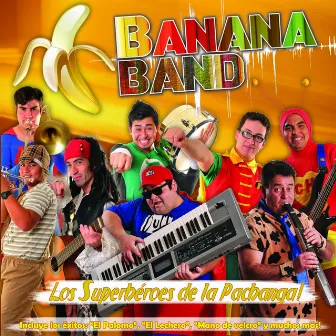 Los superheroes de la pachanga by Banana Band