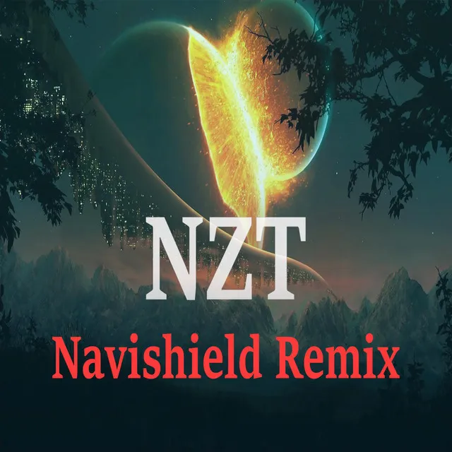 NZT (Navishield Remix)