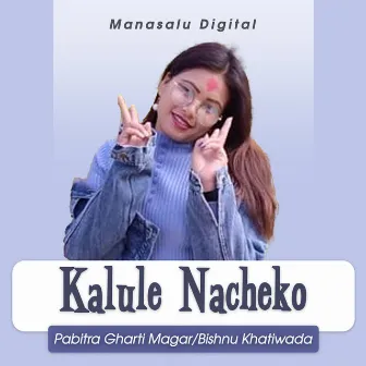 Kalule Nacheko by Bishnu Khatiwada