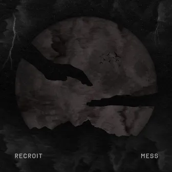 Mess by Recroit