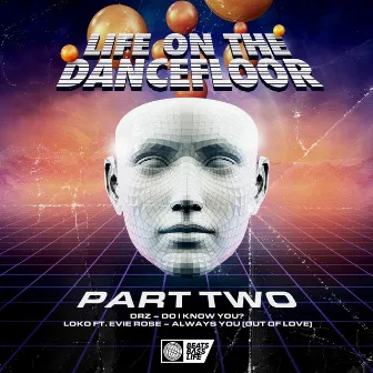 Life on the Dancefloor EP, Pt. 2 by Evie Rose