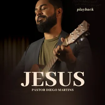 Jesus (Playback) by Pastor Diego Martins