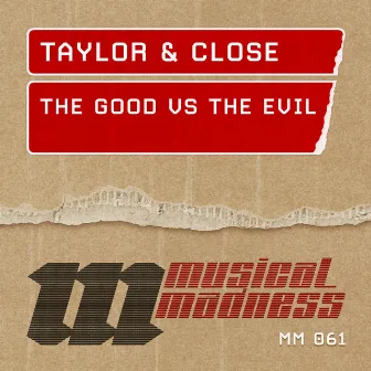 The Good Vs The Evil by Taylor & Close