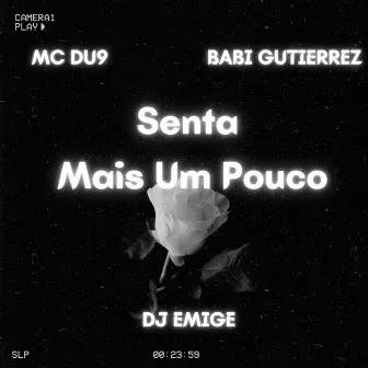 Senta Mais um Pouco by Babi Gutierrez