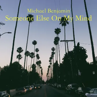 Someone Else on My Mind by Michael Benjamin