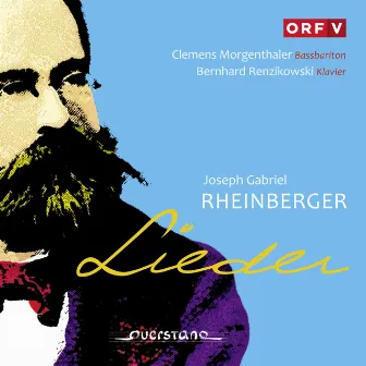 Rheinberger: Lieder by Clemens Morgenthaler