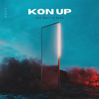 The Wait is Over by Kon Up