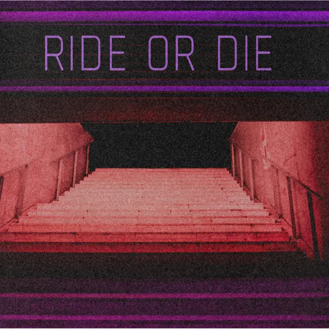 Ride or Die