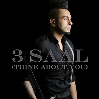 3 Saal (Think About You) by Kamal Raja