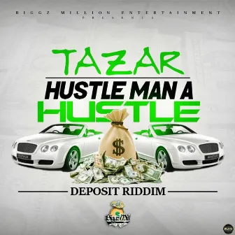 Hustle Man A Hustle - Single by Tazar