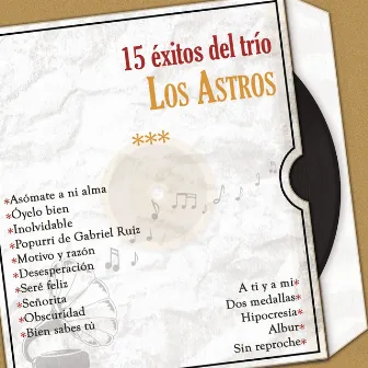 15 Éxitos del Trío los Astros by Los Astros