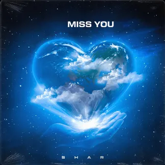 Miss You by Shar