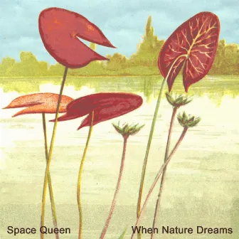 When Nature Dreams by Space Queen