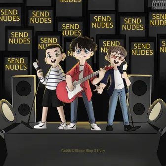 Send Nudes by Goldb