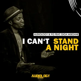 I Can't Stand A Night by Audiology