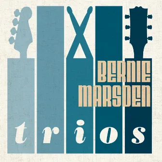 Trios by Bernie Marsden