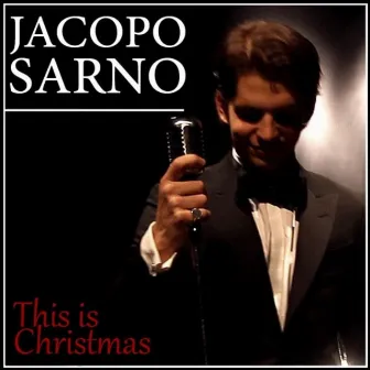 This Is Christmas - Single by Jacopo Sarno