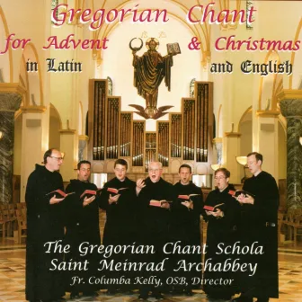 Gregorian Chant for Advent & Christmas by Gregorian Chant Schola of Saint Meinrad Archabbey