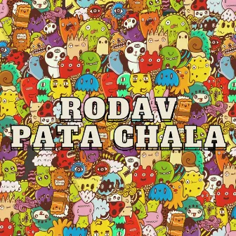 Pata chala by Rodav