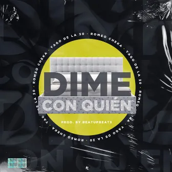 Dime Con Quien by Yago de la 30