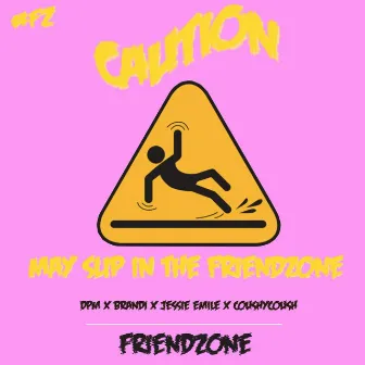 Friendzone by DPM