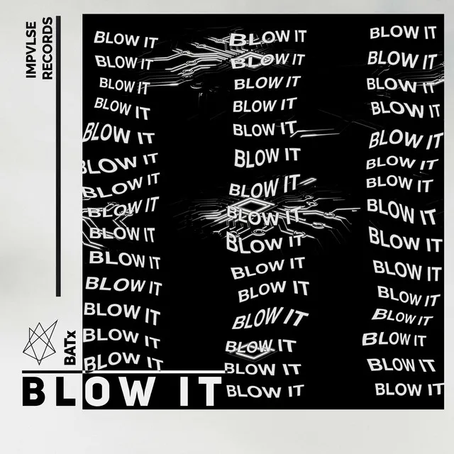 Blow It