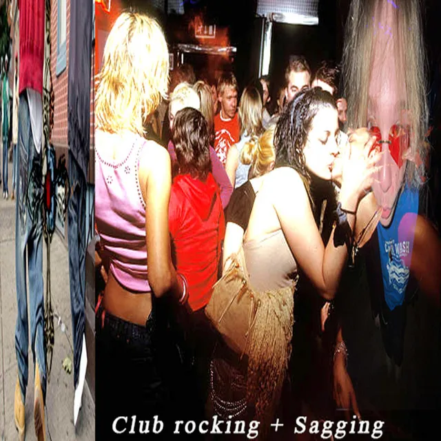 Club Rocking and sagging