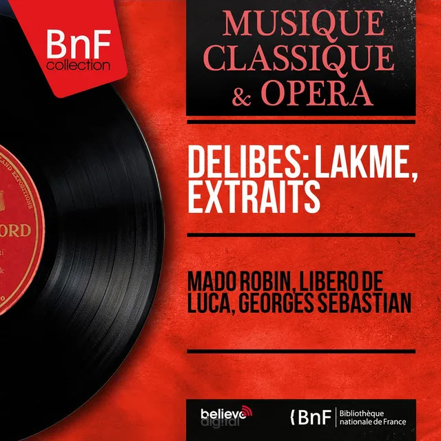 Delibes: Lakmé, extraits (Mono Version)