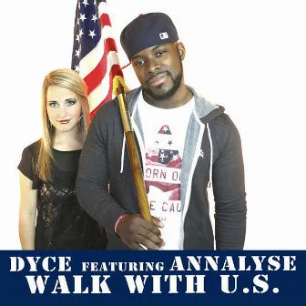 Walk with U.S. by Dyce