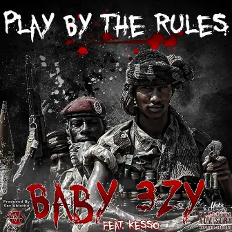 Play by the Rules by Baby 3zy