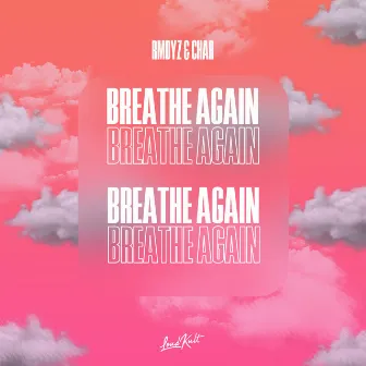 Breathe Again by RMDYZ