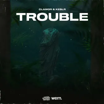 Trouble by KESLR