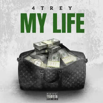 My Life by 4Trey