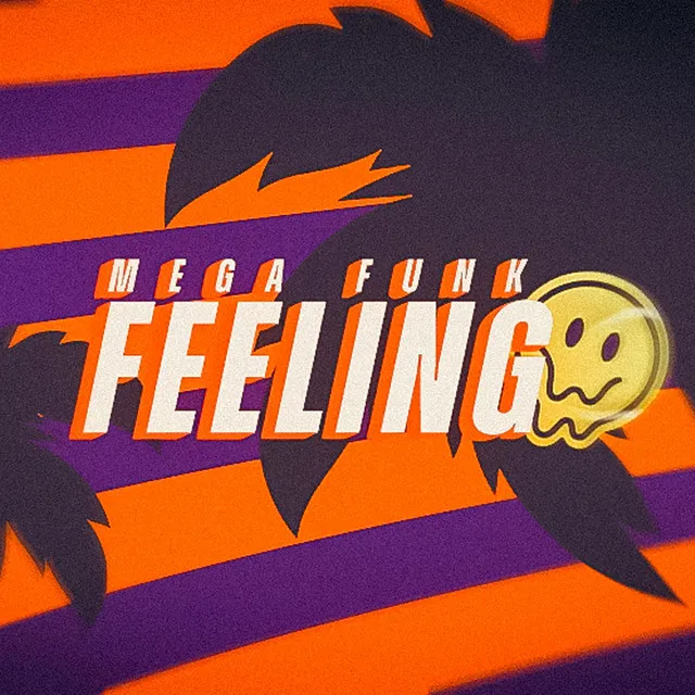 MEGA FUNK FEELING