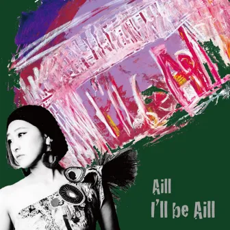 I'll be Aill by Aill