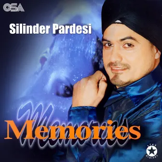 Memories by Silinder Pardesi