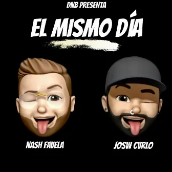 El Mismo Día by josw cvrlo