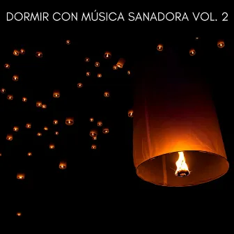 Dormir Con Música Sanadora Vol. 2 by Paz Sounds