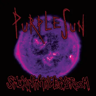 PURPLE SUN by Smokin' In The Boys Room