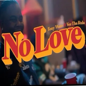 No Love by Tony Watts