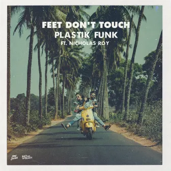 Feet Don't Touch by Plastik Funk