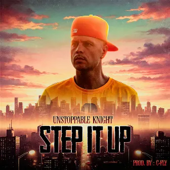 Step It Up by Unstoppable Knight