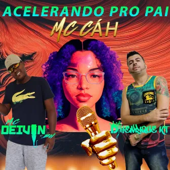 ACELERANDO PRO PAI by Mc Deivin BH