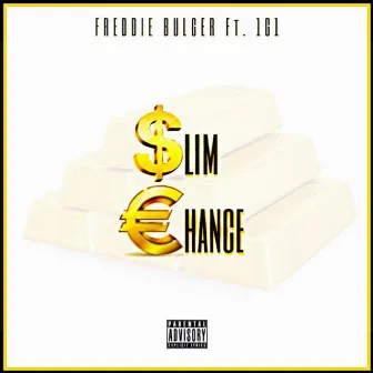 Slim Chance by Freddie Bulger